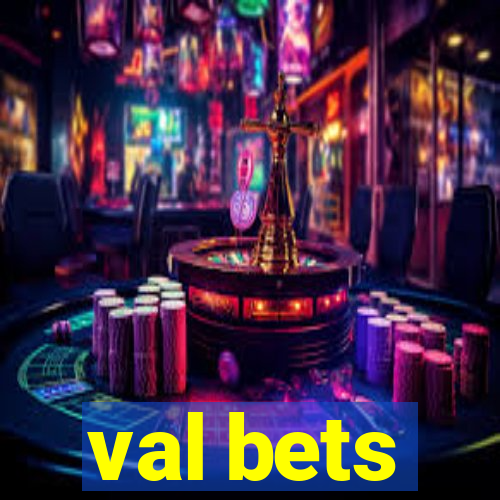 val bets